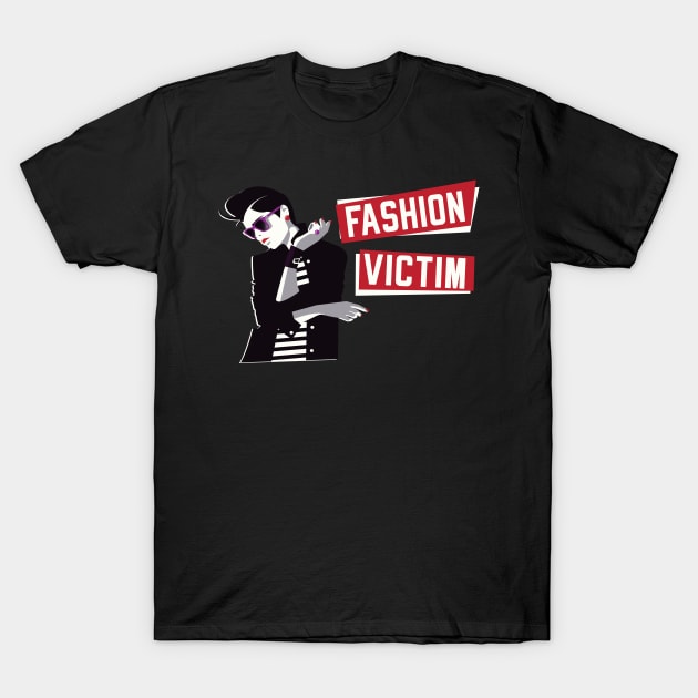 Fashion Victim Women Apparel Trend T-Shirt by Foxxy Merch